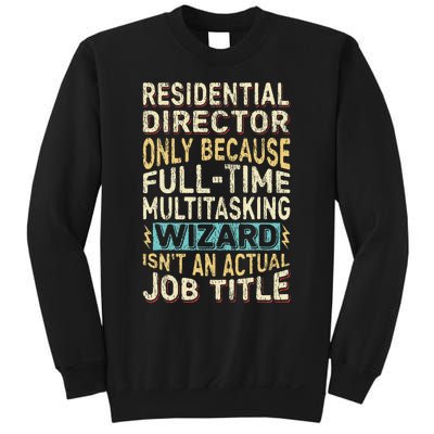 Funny Residential Director Multitasking Wizard Quote Sweatshirt