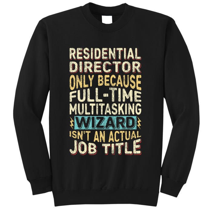Funny Residential Director Multitasking Wizard Quote Sweatshirt