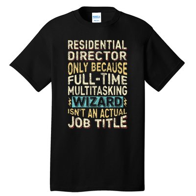 Funny Residential Director Multitasking Wizard Quote Tall T-Shirt