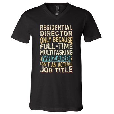 Funny Residential Director Multitasking Wizard Quote V-Neck T-Shirt