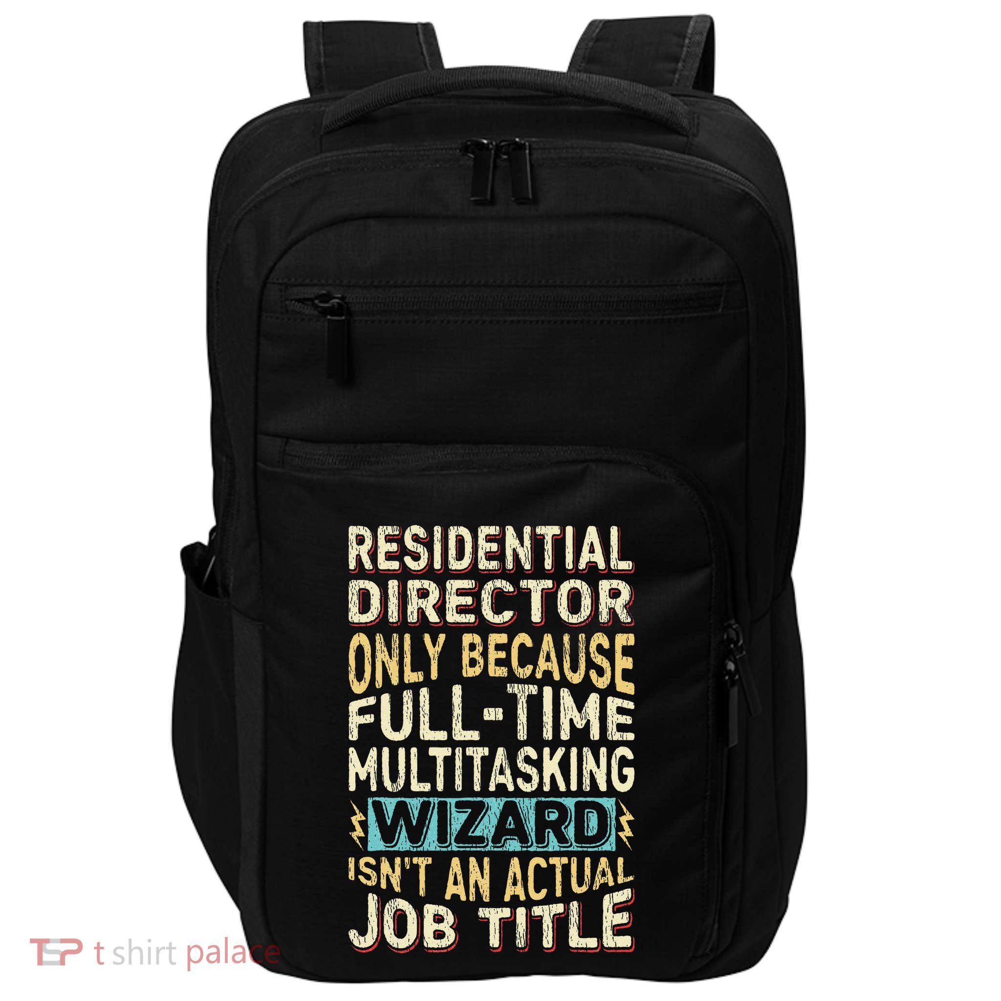 Funny Residential Director Multitasking Wizard Quote Impact Tech Backpack