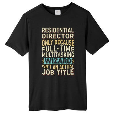 Funny Residential Director Multitasking Wizard Quote Tall Fusion ChromaSoft Performance T-Shirt