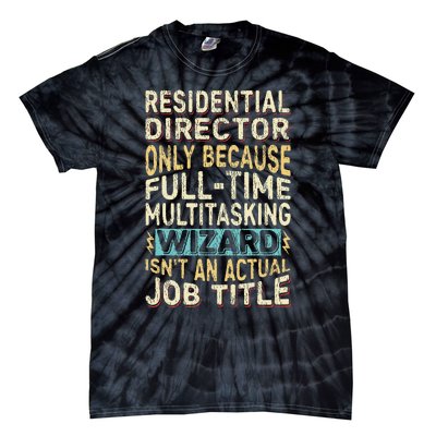 Funny Residential Director Multitasking Wizard Quote Tie-Dye T-Shirt