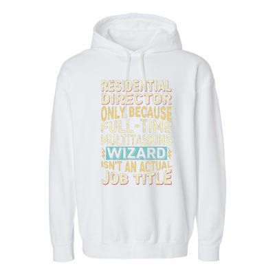 Funny Residential Director Multitasking Wizard Quote Garment-Dyed Fleece Hoodie