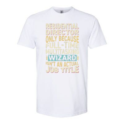 Funny Residential Director Multitasking Wizard Quote Softstyle CVC T-Shirt