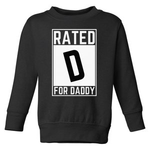 Funny Rated D For Daddy Dad Fathers Day Toddler Sweatshirt