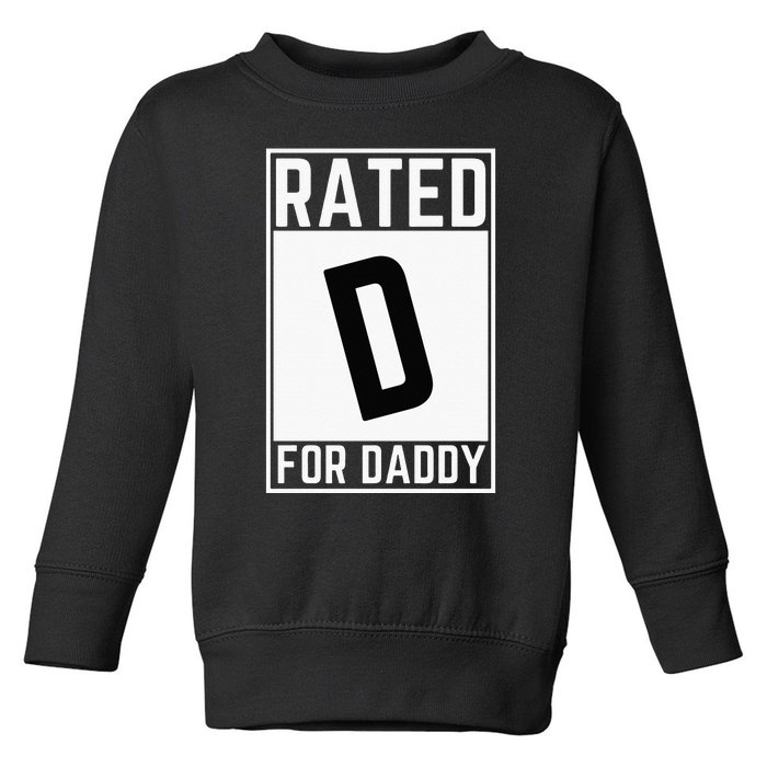 Funny Rated D For Daddy Dad Fathers Day Toddler Sweatshirt