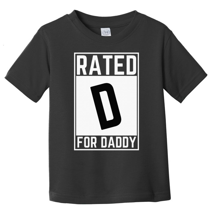 Funny Rated D For Daddy Dad Fathers Day Toddler T-Shirt