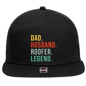 Funny Roofer Dad Husband Legend Roof Job Work Fathers Day 7 Panel Mesh Trucker Snapback Hat