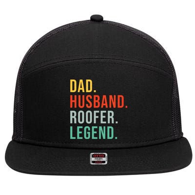 Funny Roofer Dad Husband Legend Roof Job Work Fathers Day 7 Panel Mesh Trucker Snapback Hat