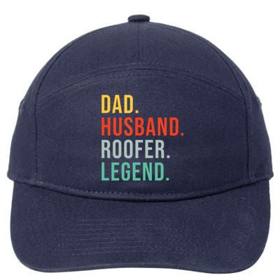 Funny Roofer Dad Husband Legend Roof Job Work Fathers Day 7-Panel Snapback Hat