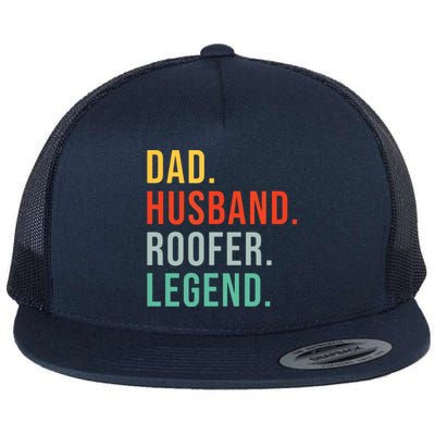 Funny Roofer Dad Husband Legend Roof Job Work Fathers Day Flat Bill Trucker Hat