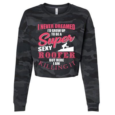 Funny Roofer Design Craft Roofing Saying Roofer Cropped Pullover Crew