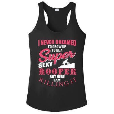 Funny Roofer Design Craft Roofing Saying Roofer Ladies PosiCharge Competitor Racerback Tank