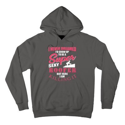 Funny Roofer Design Craft Roofing Saying Roofer Hoodie