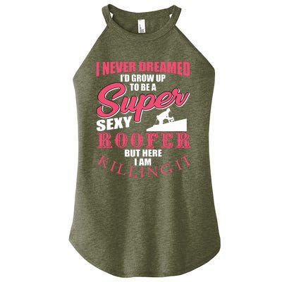 Funny Roofer Design Craft Roofing Saying Roofer Women's Perfect Tri Rocker Tank