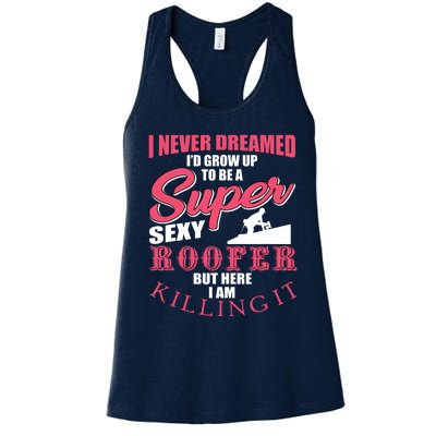 Funny Roofer Design Craft Roofing Saying Roofer Women's Racerback Tank