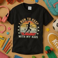 Funny Runner Dad Running Dad I Run To Keep Up With My Kids T-Shirt