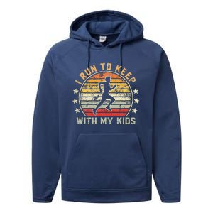 Funny Runner Dad Running Dad I Run To Keep Up With My Performance Fleece Hoodie