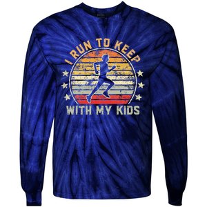 Funny Runner Dad Running Dad I Run To Keep Up With My Tie-Dye Long Sleeve Shirt