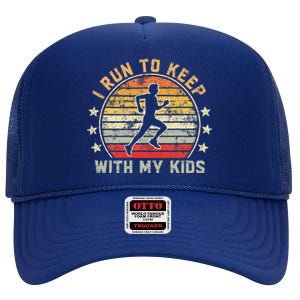 Funny Runner Dad Running Dad I Run To Keep Up With My High Crown Mesh Back Trucker Hat