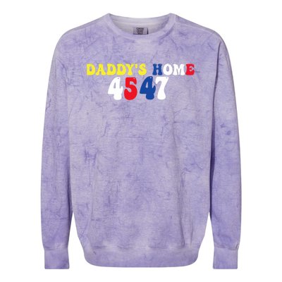 Funny Return DaddyS Home From Garbage Trump President 45 47 Colorblast Crewneck Sweatshirt