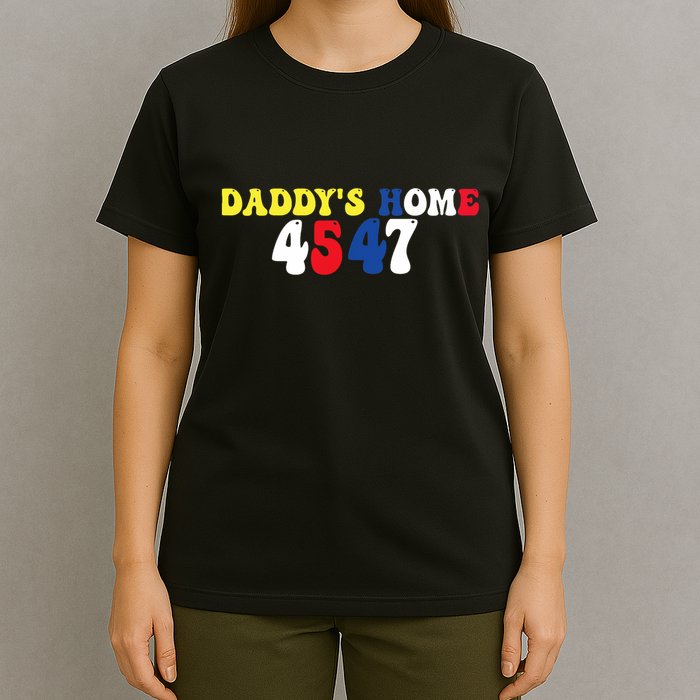 Funny Return DaddyS Home From Garbage Trump President 45 47 T-Shirt
