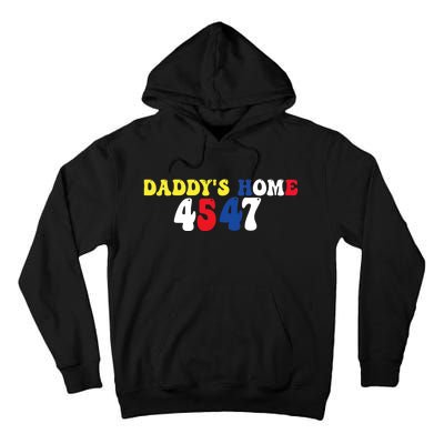 Funny Return DaddyS Home From Garbage Trump President 45 47 Tall Hoodie