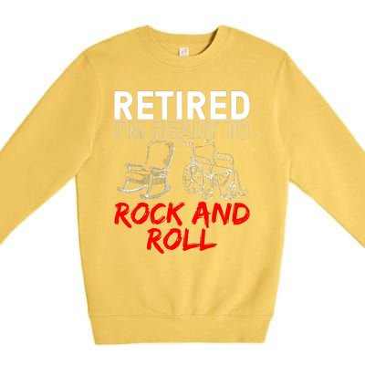 Funny Retirement Design For Retired Retirement Premium Crewneck Sweatshirt