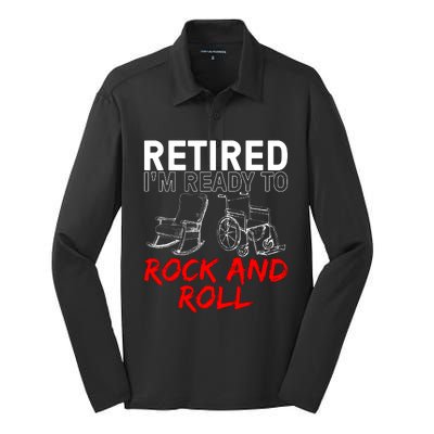 Funny Retirement Design For Retired Retirement Silk Touch Performance Long Sleeve Polo