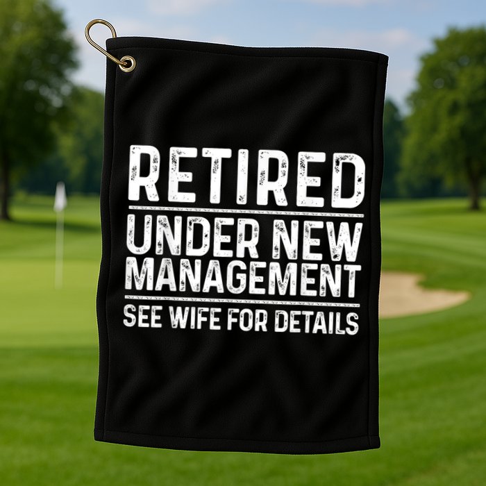 Funny Retirement Design Men Dad Retiring Party Humor Lovers Golf Towel
