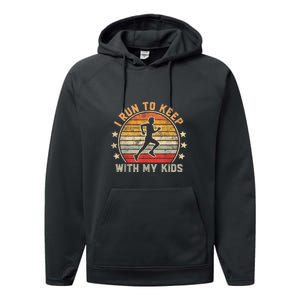 Funny Runner Dad Running Dad I Run To Keep Up With My Performance Fleece Hoodie