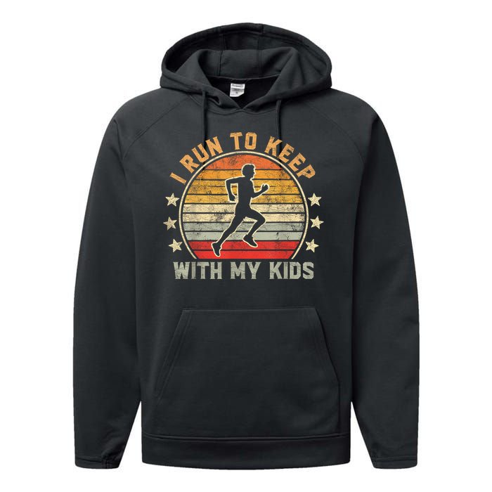 Funny Runner Dad Running Dad I Run To Keep Up With My Performance Fleece Hoodie