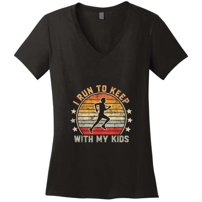Funny Runner Dad Running Dad I Run To Keep Up With My Women's V-Neck T-Shirt