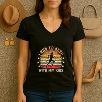 Funny Runner Dad Running Dad I Run To Keep Up With My Women's V-Neck T-Shirt