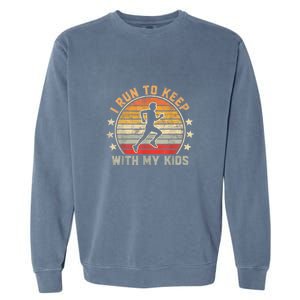 Funny Runner Dad Running Dad I Run To Keep Up With My Garment-Dyed Sweatshirt