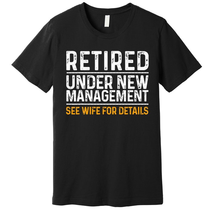 Funny Retirement Design Men Dad Retiring Party Humor Lovers Premium T-Shirt