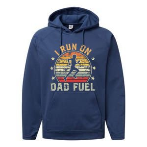 Funny Runner Dad Running Dad I Run On Dad Fuel Performance Fleece Hoodie