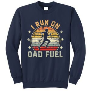 Funny Runner Dad Running Dad I Run On Dad Fuel Sweatshirt