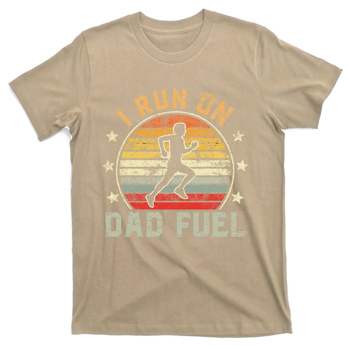 Funny Runner Dad Running Dad I Run On Dad Fuel T-Shirt