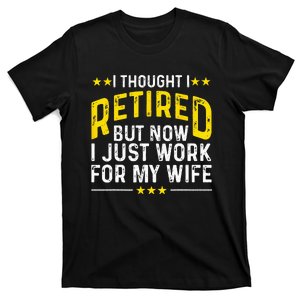 Funny Retirement Design For Retired Husband Dad Retirees T-Shirt