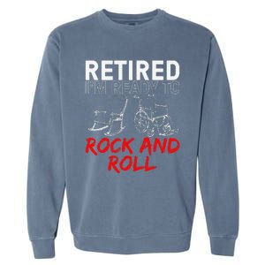 Funny Retirement Design For Retired Retirement Garment-Dyed Sweatshirt