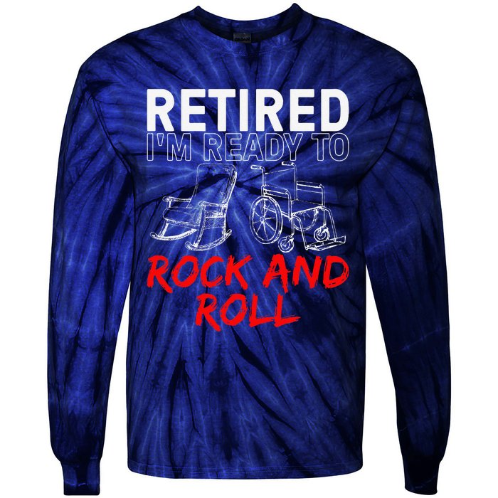 Funny Retirement Design For Retired Retirement Tie-Dye Long Sleeve Shirt