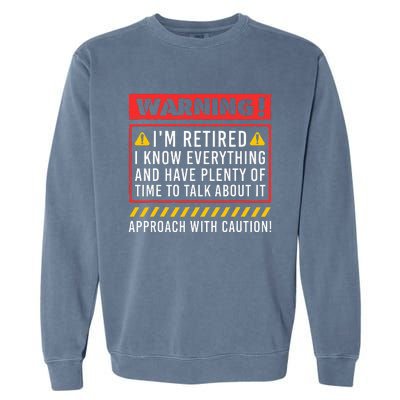 Funny Retirement Design For Retiree Retired Retire Garment-Dyed Sweatshirt