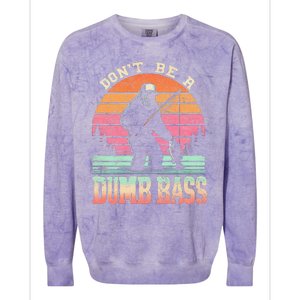 Funny Retro DonT Be A Dumb Bass Manfishing Sasquatch Colorblast Crewneck Sweatshirt