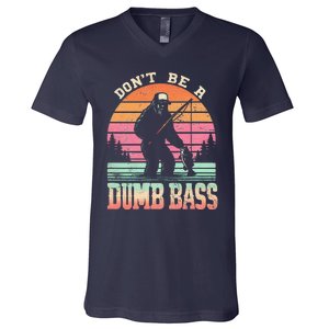 Funny Retro DonT Be A Dumb Bass Manfishing Sasquatch V-Neck T-Shirt