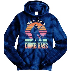 Funny Retro DonT Be A Dumb Bass Manfishing Sasquatch Tie Dye Hoodie