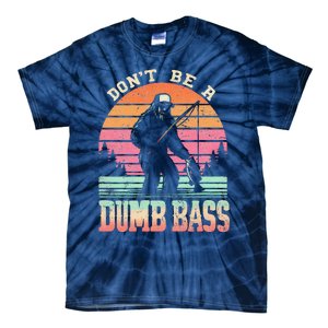 Funny Retro DonT Be A Dumb Bass Manfishing Sasquatch Tie-Dye T-Shirt