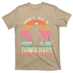 Funny Retro DonT Be A Dumb Bass Manfishing Sasquatch T-Shirt