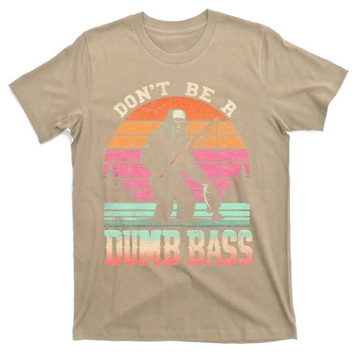 Funny Retro DonT Be A Dumb Bass Manfishing Sasquatch T-Shirt